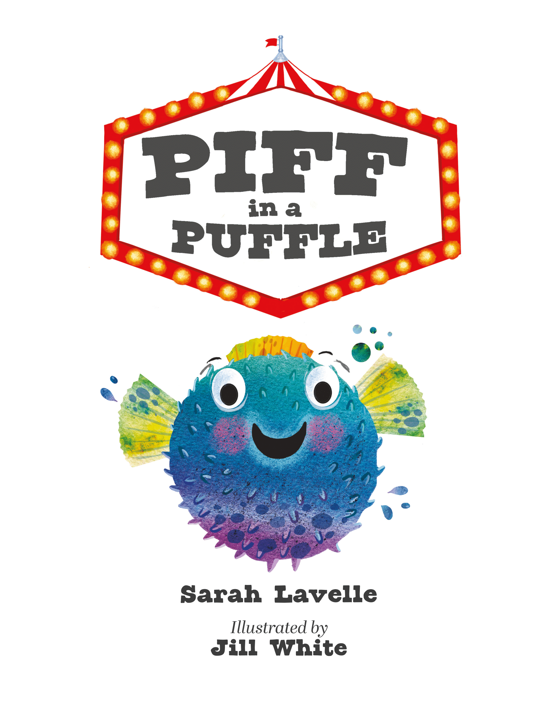 front cover of Sarah Lavelle's debut children's book Piff in a Puffle, featuring a smiling cartoon puffer fish under a circus marquee sign